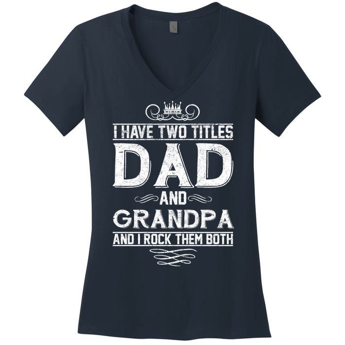 Dad And Grandpa Rock The Both Women's V-Neck T-Shirt