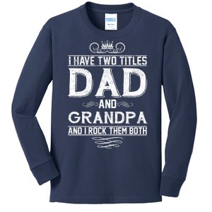 Dad And Grandpa Rock The Both Kids Long Sleeve Shirt