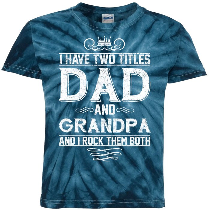 Dad And Grandpa Rock The Both Kids Tie-Dye T-Shirt