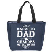 Dad And Grandpa Rock The Both Zip Tote Bag