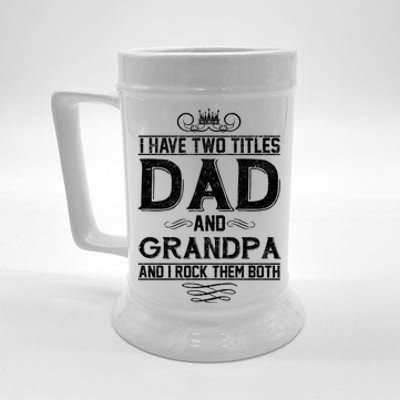 Dad And Grandpa Rock The Both Beer Stein