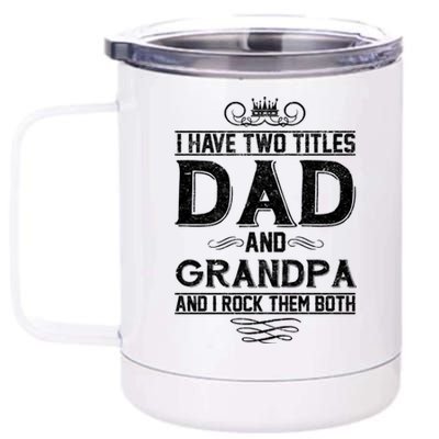 Dad And Grandpa Rock The Both 12 oz Stainless Steel Tumbler Cup