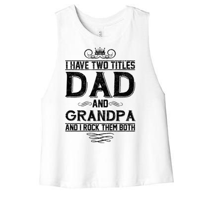 Dad And Grandpa Rock The Both Women's Racerback Cropped Tank