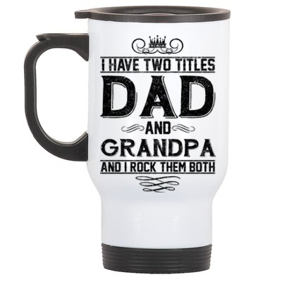 Dad And Grandpa Rock The Both Stainless Steel Travel Mug