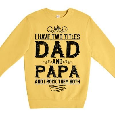 Dad And Papa Rock The Both Premium Crewneck Sweatshirt