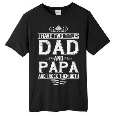 Dad And Papa Rock The Both Tall Fusion ChromaSoft Performance T-Shirt