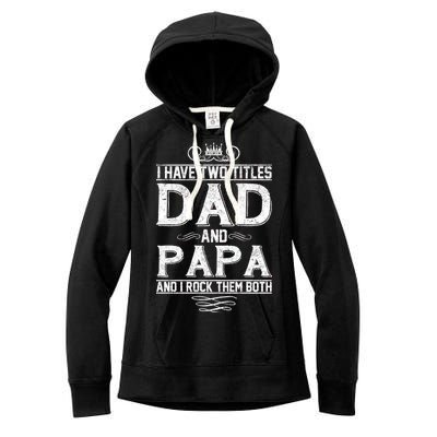 Dad And Papa Rock The Both Women's Fleece Hoodie