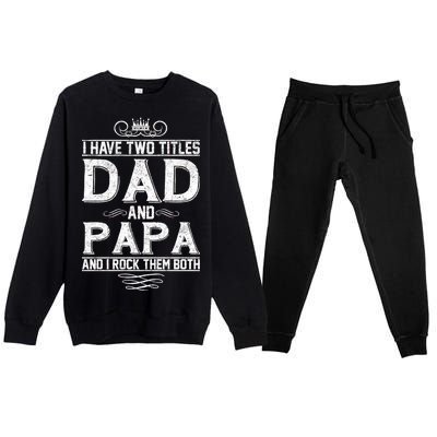 Dad And Papa Rock The Both Premium Crewneck Sweatsuit Set