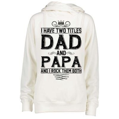 Dad And Papa Rock The Both Womens Funnel Neck Pullover Hood