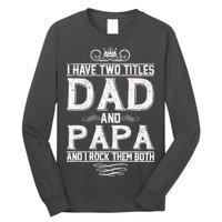 Dad And Papa Rock The Both Long Sleeve Shirt