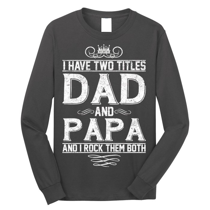 Dad And Papa Rock The Both Long Sleeve Shirt