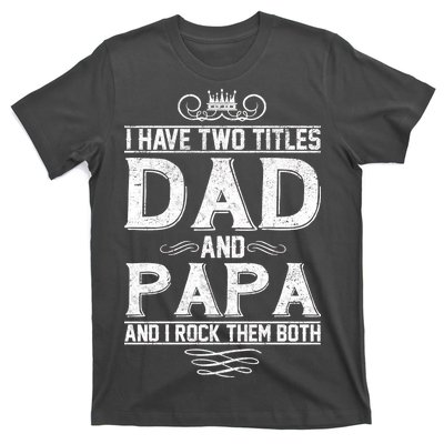 Dad And Papa Rock The Both T-Shirt