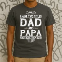 Dad And Papa Rock The Both T-Shirt