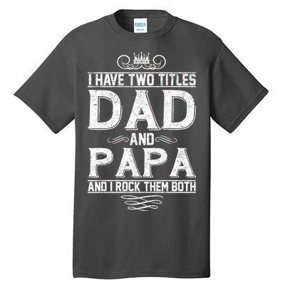 Dad And Papa Rock The Both Tall T-Shirt