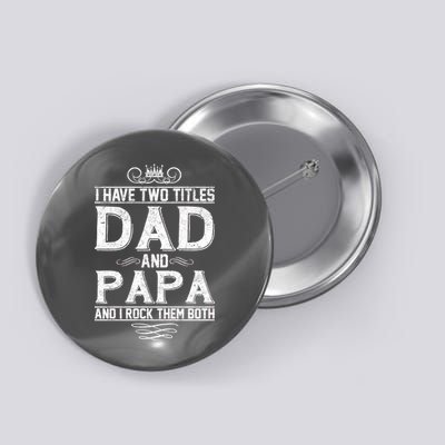 Dad And Papa Rock The Both Button