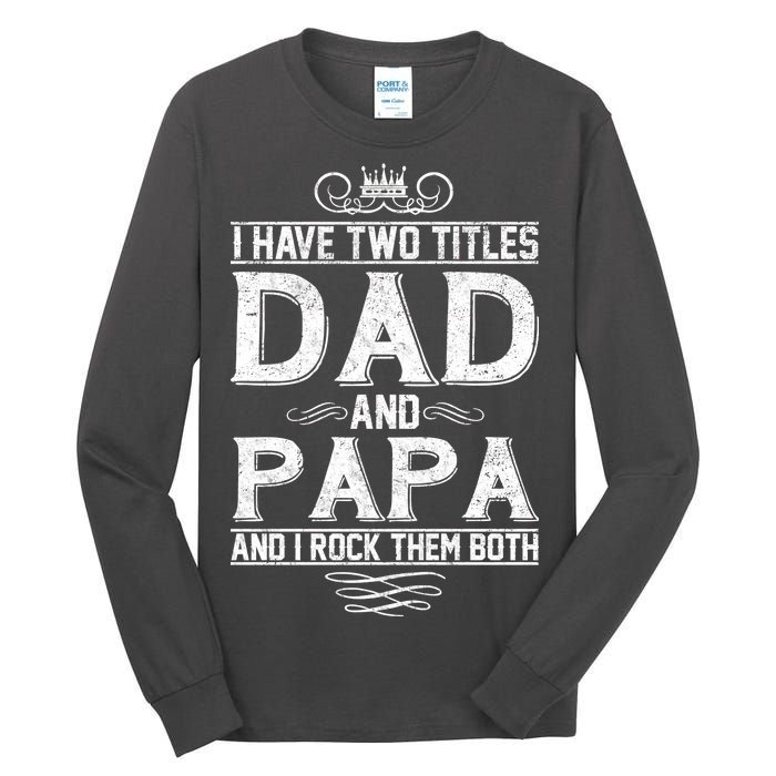 Dad And Papa Rock The Both Tall Long Sleeve T-Shirt