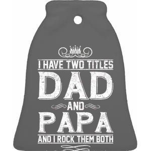 Dad And Papa Rock The Both Ceramic Bell Ornament