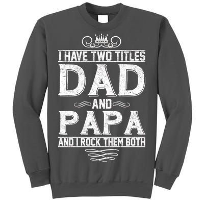 Dad And Papa Rock The Both Tall Sweatshirt