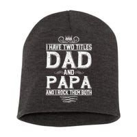 Dad And Papa Rock The Both Short Acrylic Beanie