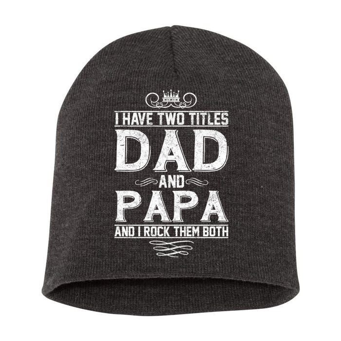 Dad And Papa Rock The Both Short Acrylic Beanie