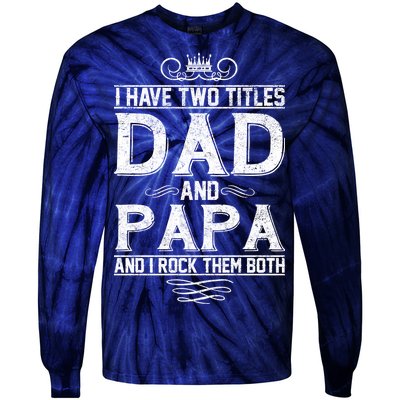 Dad And Papa Rock The Both Tie-Dye Long Sleeve Shirt