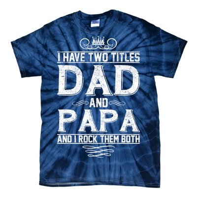 Dad And Papa Rock The Both Tie-Dye T-Shirt