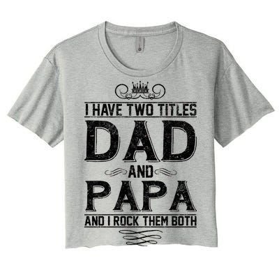 Dad And Papa Rock The Both Women's Crop Top Tee