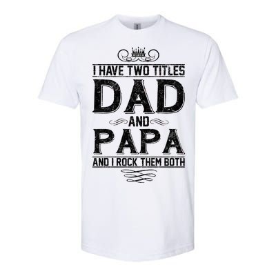 Dad And Papa Rock The Both Softstyle CVC T-Shirt