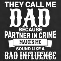 Dad Bad Influence Cool Comfort Performance Bucket Hat