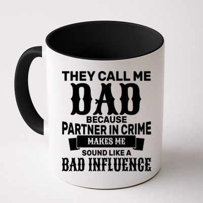 Dad Bad Influence Mug