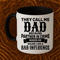 Dad Bad Influence Mug