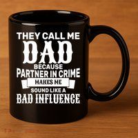 Dad Bad Influence 11oz C Handle Ceramic Mug