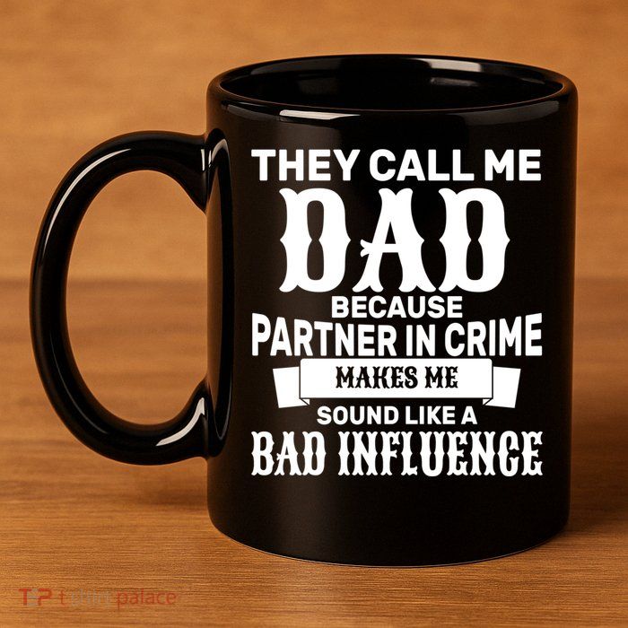 Dad Bad Influence 11oz C Handle Ceramic Mug