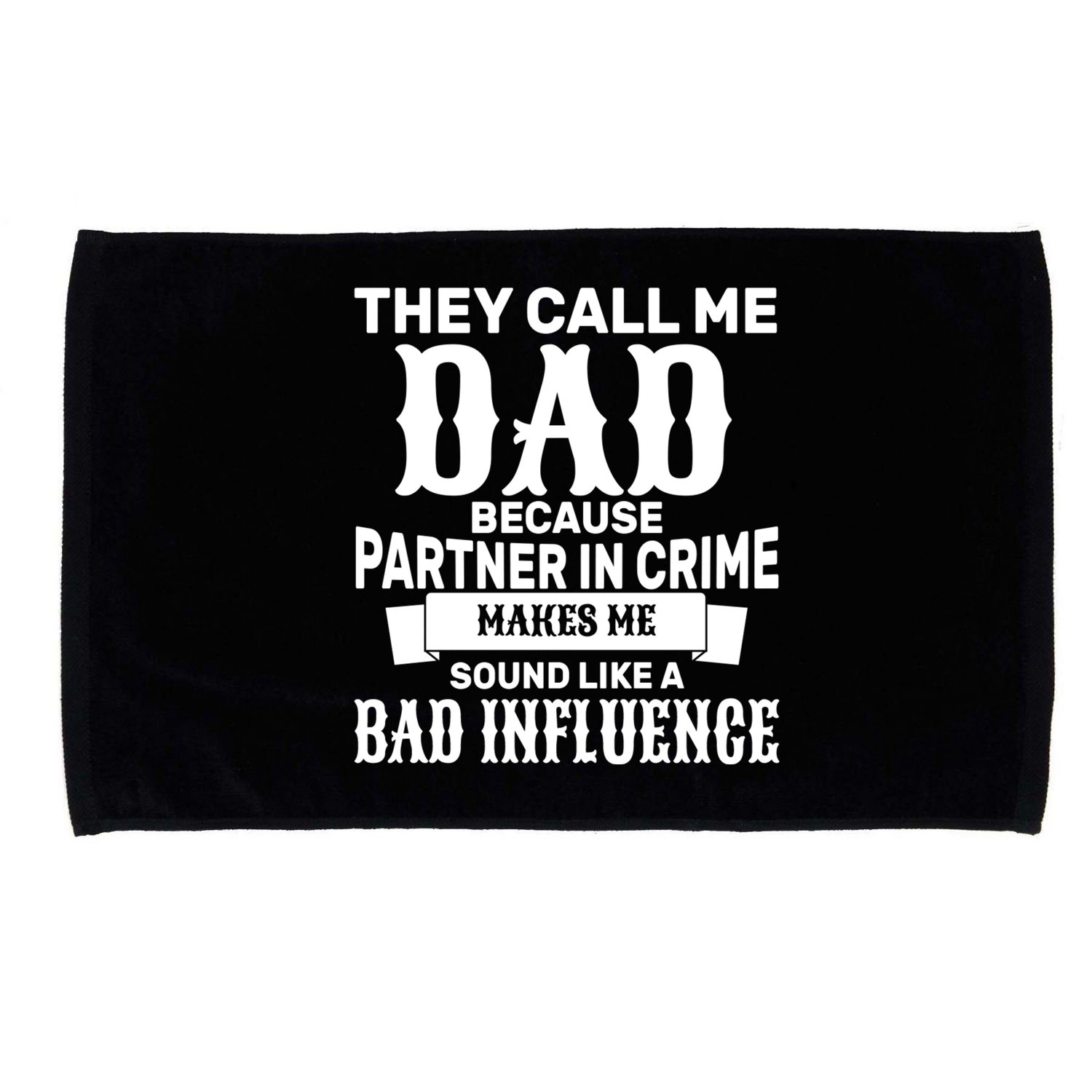 Dad Bad Influence Microfiber Hand Towel