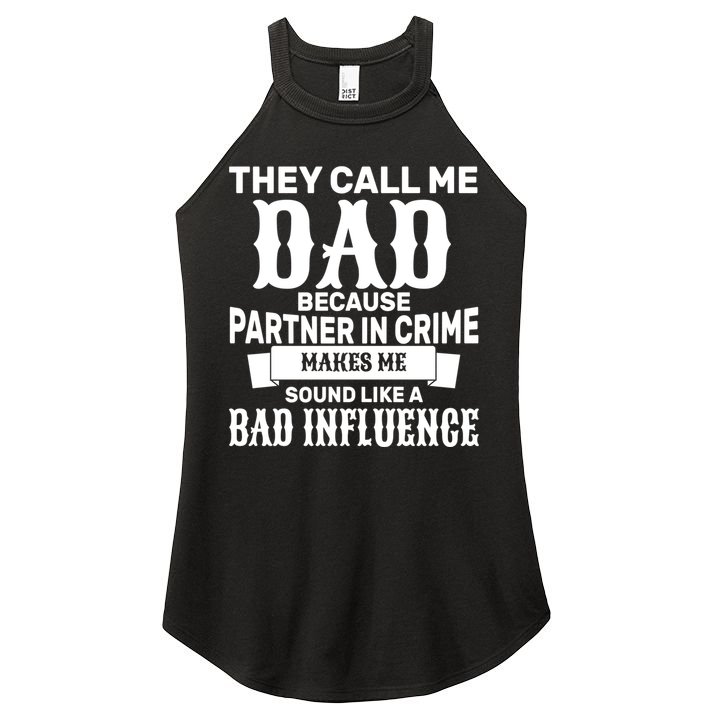 Dad Bad Influence Women's Perfect Tri Rocker Tank