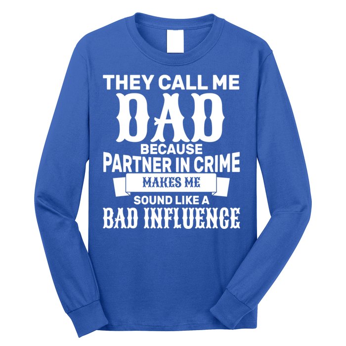 Dad Bad Influence Long Sleeve Shirt