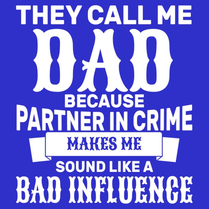Dad Bad Influence Long Sleeve Shirt