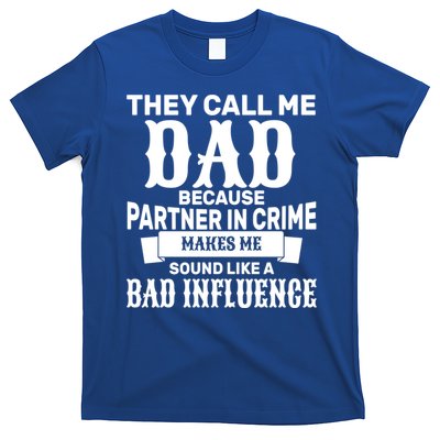 Dad Bad Influence T-Shirt