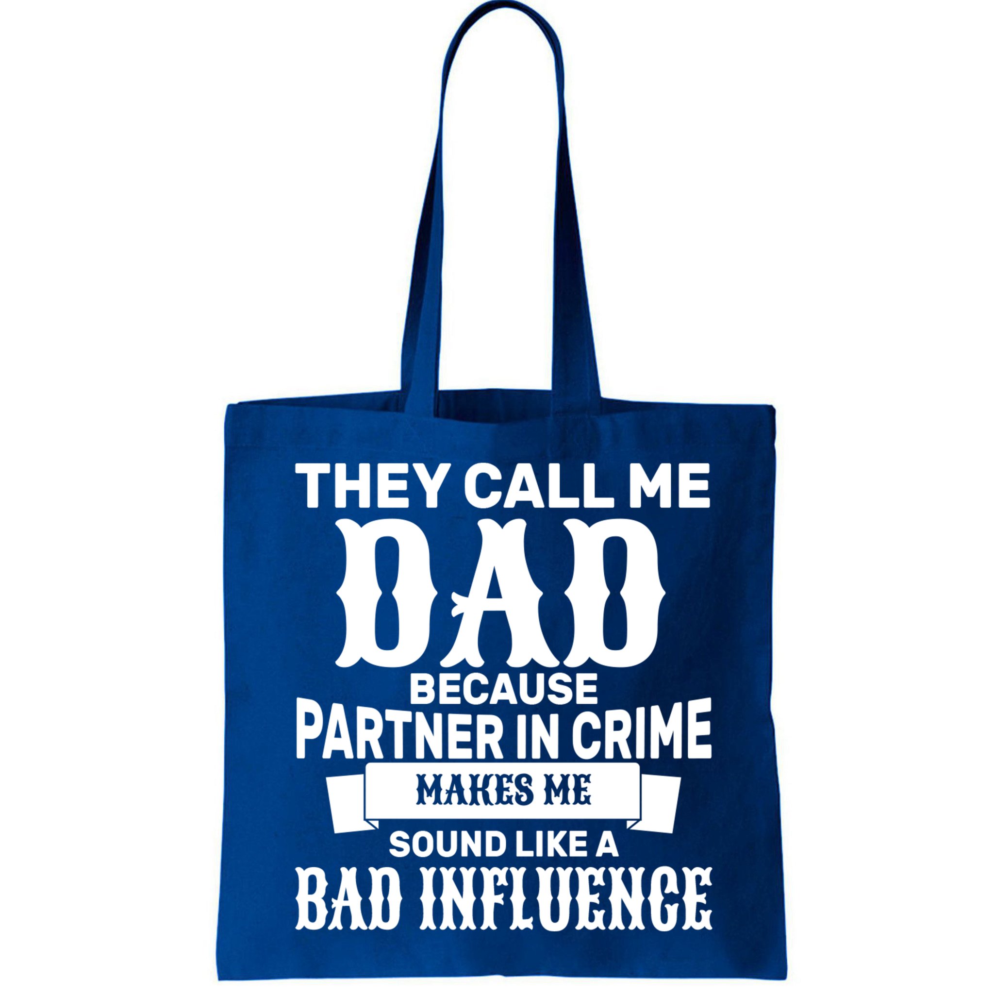 Dad Bad Influence Bag