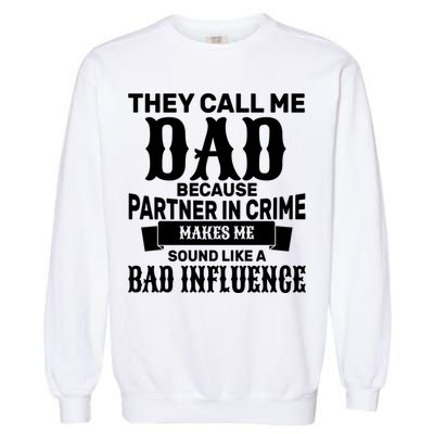 Dad Bad Influence Garment-Dyed Sweatshirt