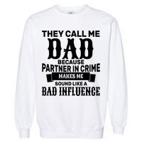 Dad Bad Influence Garment-Dyed Sweatshirt