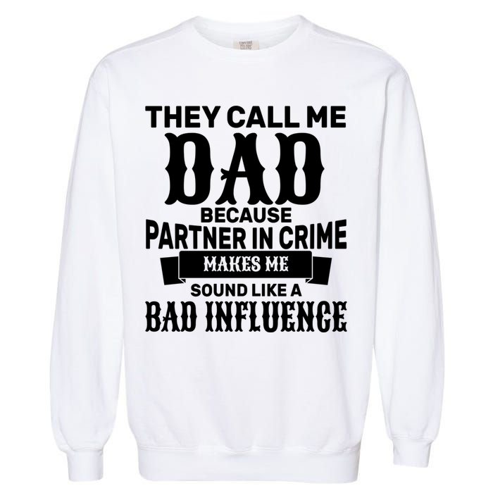 Dad Bad Influence Garment-Dyed Sweatshirt
