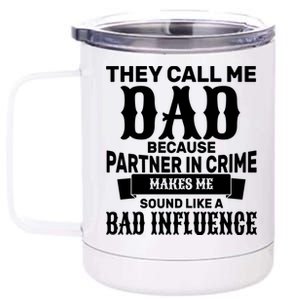 Dad Bad Influence 12 oz Stainless Steel Tumbler Cup