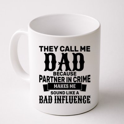 Dad Bad Influence Coffee Mug