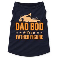 Dad Bod It's A Father Figure Funny  Doggie Tank