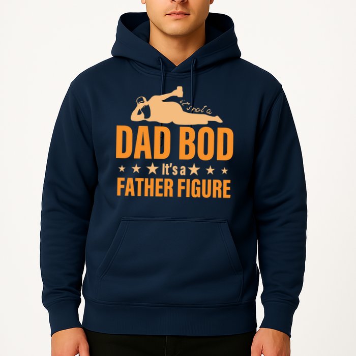 Dad Bod It's A Father Figure Funny  Hoodie