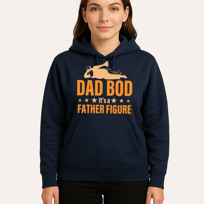 Dad Bod It's A Father Figure Funny  Hoodie