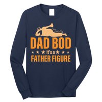 Dad Bod It's A Father Figure Funny  Long Sleeve Shirt