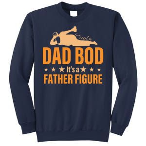 Dad Bod It's A Father Figure Funny  Sweatshirt