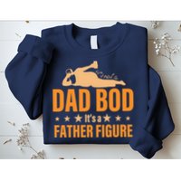 Dad Bod It's A Father Figure Funny  Sweatshirt